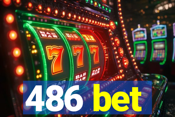 486 bet